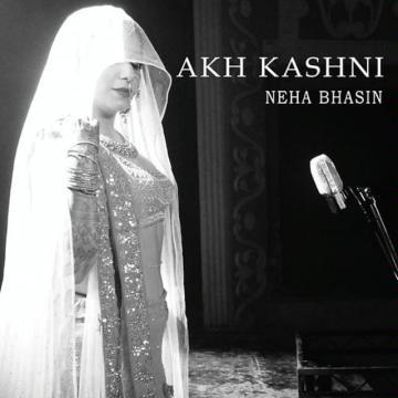 download Akh-Kashni Neha Bhasin mp3